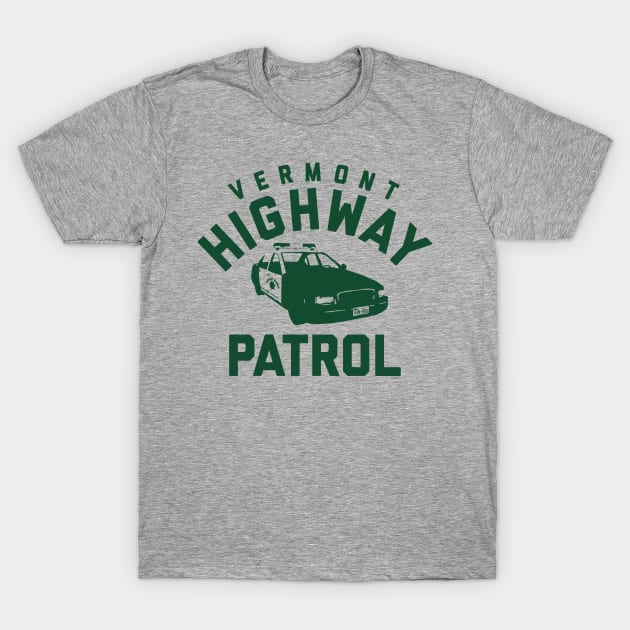 VERMONT HIGHWAY PATROL T-Shirt by YourLuckyTee